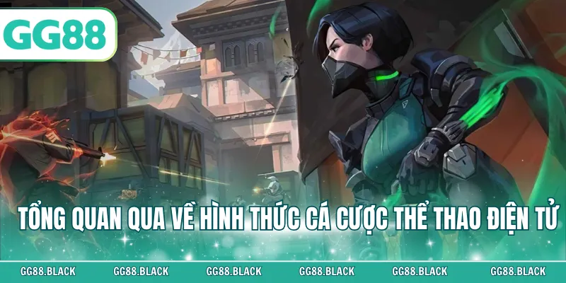 Tổng quan qua về hình thức cá cược thể thao điện tử